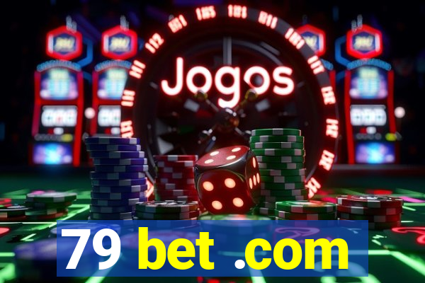 79 bet .com